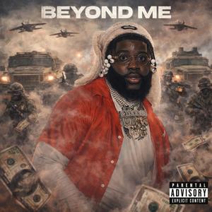 Beyond Me (Explicit)