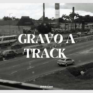 GRAVO A TRACK (Explicit)