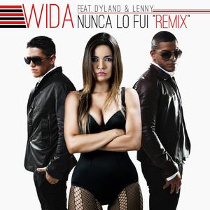 Nunca Lo Fui(feat. Dylan & Lenny) (Remix)