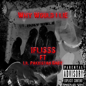 Why Would I Lie (Explicit)