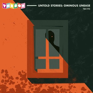 Untold Stories: Ominous Unease