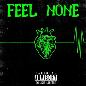 Feel None (Explicit)