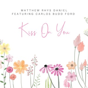 Kiss on You (feat. Carlos Budd Ford)