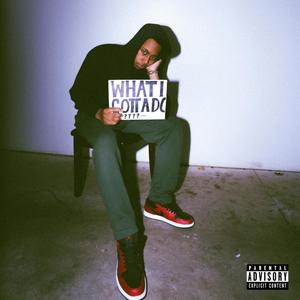 What I Gotta Do (Explicit)