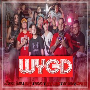 WYGD(feat. Sou V, Phoros One, Deivid Bones, Mc Koko & Chayn LF) (Explicit)