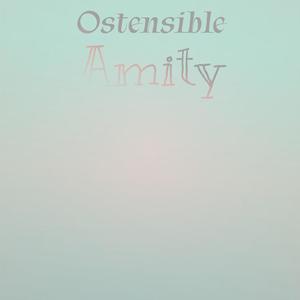 Ostensible Amity