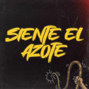 SIENTE EL AZOTE (feat. BENRMX) [Explicit]