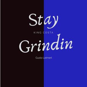 Stay Grindin(feat. Gusto Leimert, Jima Beatz) (Explicit)