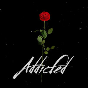 Addicted (feat. Jae Griddy)