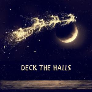 Deck The Halls