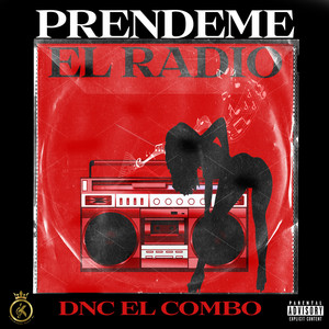 Prendeme El Radio (Explicit)