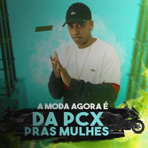A MODA AGORA É PCX PRAS MULHER