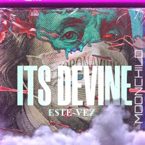 Its Devine (MOONCHILD) (feat. Junior Paes) [Explicit]