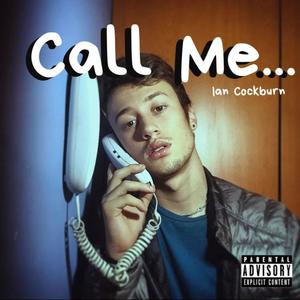 Call Me (Explicit)