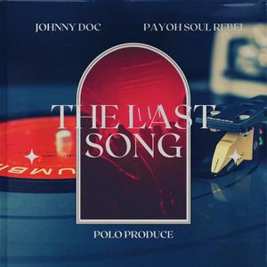 The Last Song (feat. Payoh Soul Rebel & Polo Produce) [Explicit]