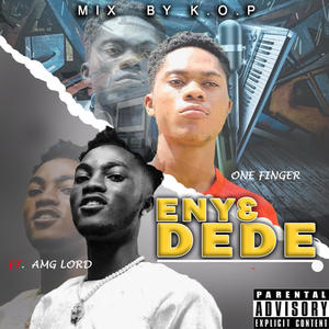 ENY3 DEDE (feat. AMG LORD) [Explicit]