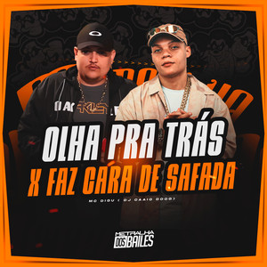 Olha Pra Trás X Faz Cara De Safada (Explicit)