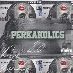 Perkaholics 2.5 (Explicit)