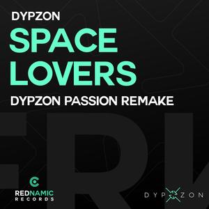 Space Lovers (Dypzon Passion Remake)