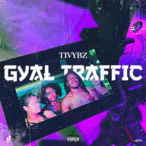 Gyal Traffic (Explicit)