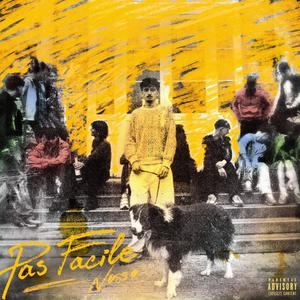 Pas Facile (Explicit)