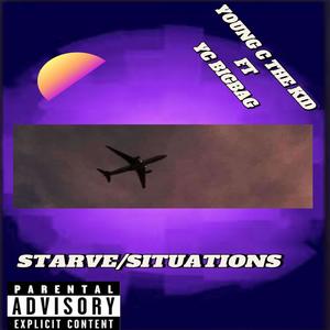 YC BIGBAG STARVE/SITUATIONS (feat. YOUNG C THE KID) [Explicit]