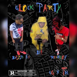 GLOCK PARTY - RICHBOY X DEZZI 5X X D4 (Explicit)