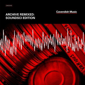 Archive Remixed: Soundsci Edition