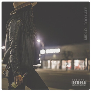 Too Late (Explicit)