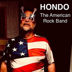 Hondo the American Rock Band (Explicit)