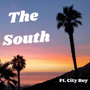 The South (feat. City Boy) [Explicit]