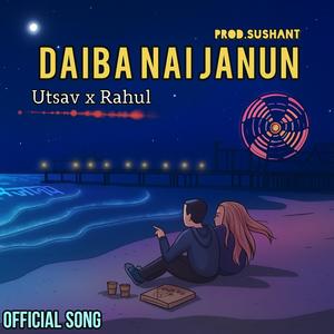 Daiba nai janun (Utsav X Rahul)