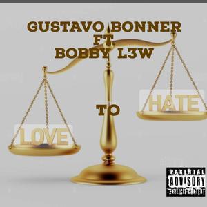 Love to Hate (feat. Bobby l3w) [Explicit]