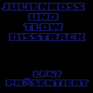 Julien Boss und Tlow Disstrack