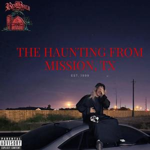 The Haunting From Mission, TX (Explicit)