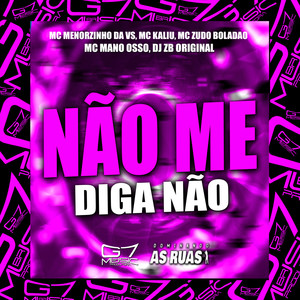 Não Me Diga Não (Explicit)