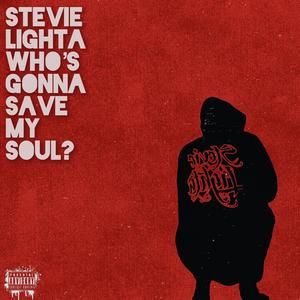 Who's Gonna Save My Soul? (Explicit)