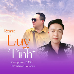 Luỵ Tình (T.A Remix)