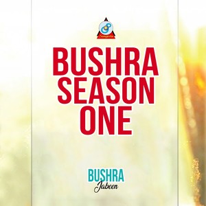 Bushra Season One