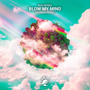 Blow My Mind (Bromad Extended Remix)