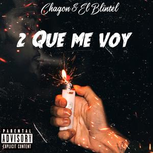 Papi jotax - 2 Que Me Voy (feat. El Blintel & Chagon)