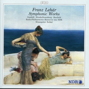 LEHAR, F.: Tatjana / Fieber / Violin Concertino / Eine Vision / Il Guado (Gambill, Honda-Rosenberg, North German Radio Symphony, Seibel)