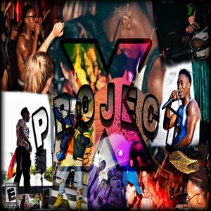 PROJECT X (feat. Mo-Rice & In-Motion) (Explicit)