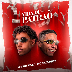 Vida de Patrão (Explicit)