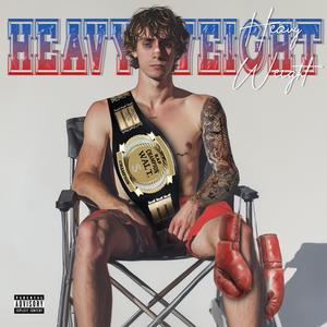 Heavy Weight (Explicit)