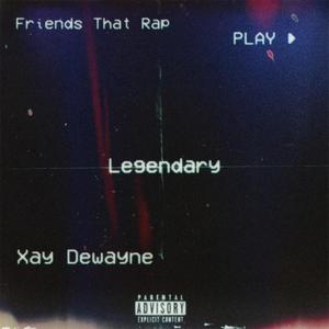 Legendary (feat. Ka$h Giovanni, B-Tree Rogers & Xay Dewayne) (Explicit)