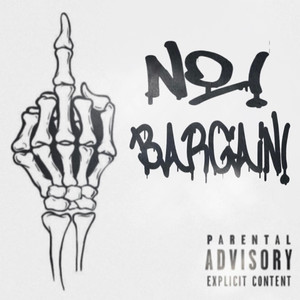 No Bargain (Explicit)