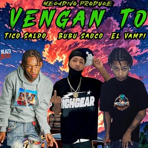 Vengan To (Explicit)