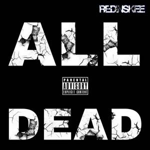 ALL DEAD (Explicit)