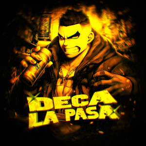 DECA LA PASA (SLOWED)